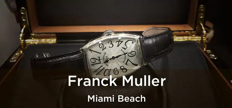 Franck Muller Miami Beach