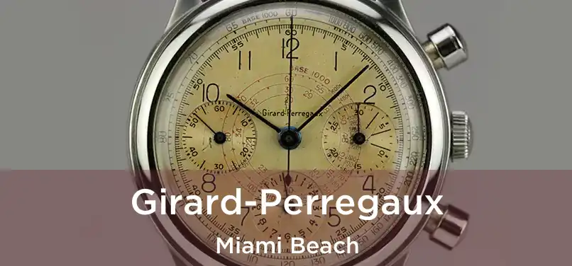 Girard-Perregaux Miami Beach