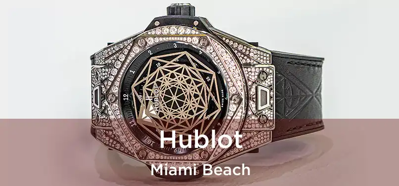 Hublot Miami Beach