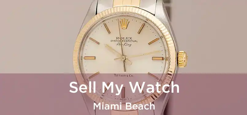 Sell My Watch Miami Beach