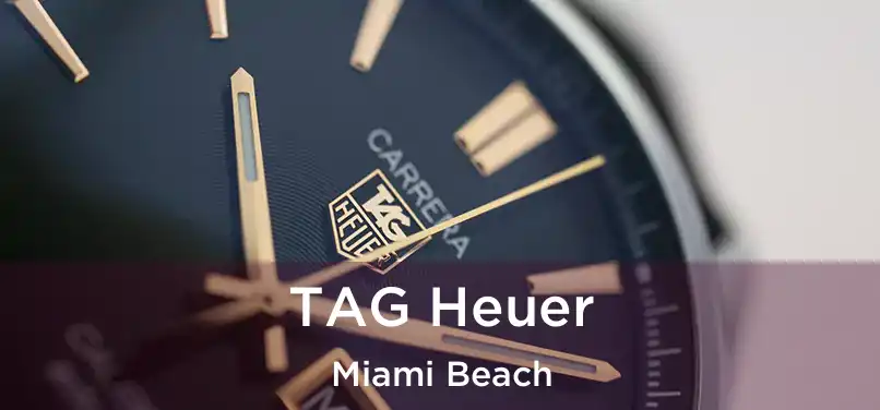 TAG Heuer Miami Beach