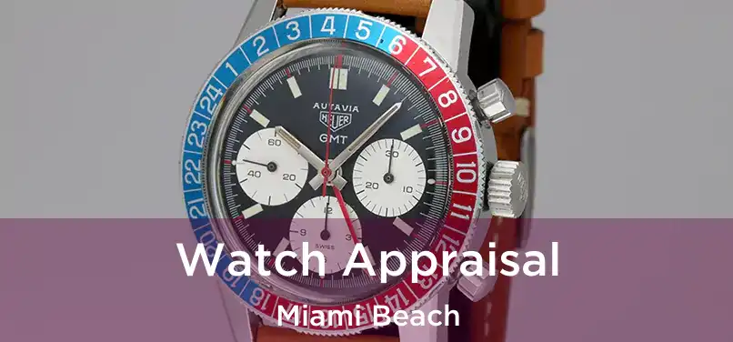 Watch Appraisal Miami Beach