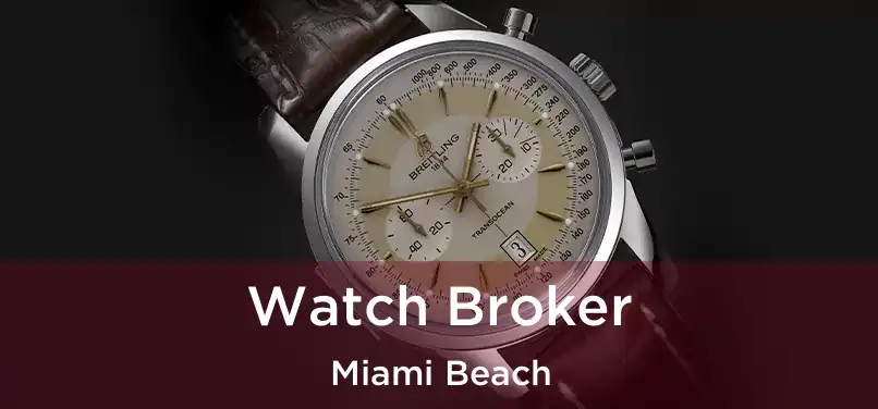 Watch Broker Miami Beach